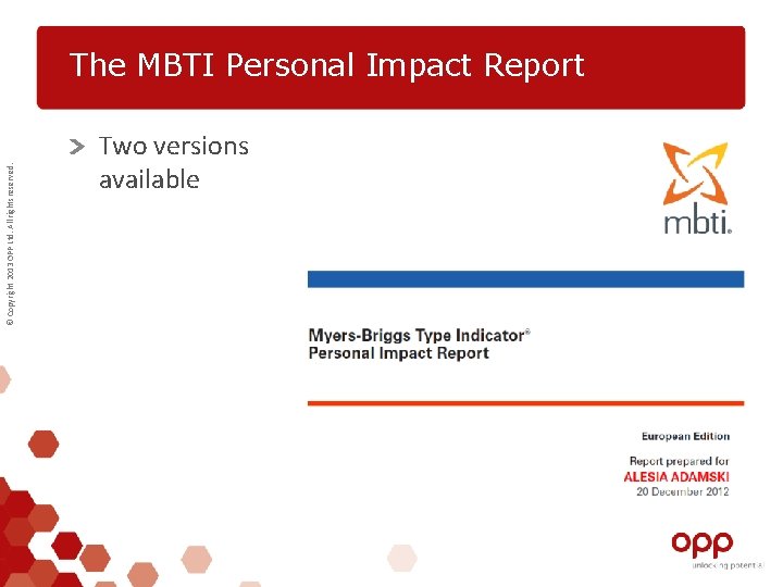 © Copyright 2013 OPP Ltd. All rights reserved. The MBTI Personal Impact Report Two