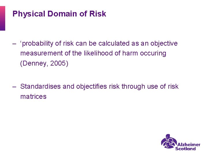 Physical Domain of Risk ‒ ‘probability of risk can be calculated as an objective