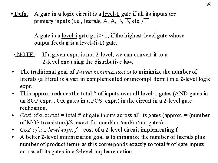 6 • Defn. A gate in a logic circuit is a level-1 gate if
