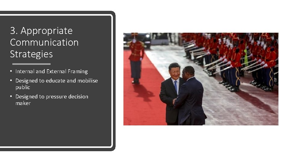 3. Appropriate Communication Strategies • Internal and External Framing • Designed to educate and 3. Appropriate Communication Strategies • Internal and External Framing • Designed to educate and