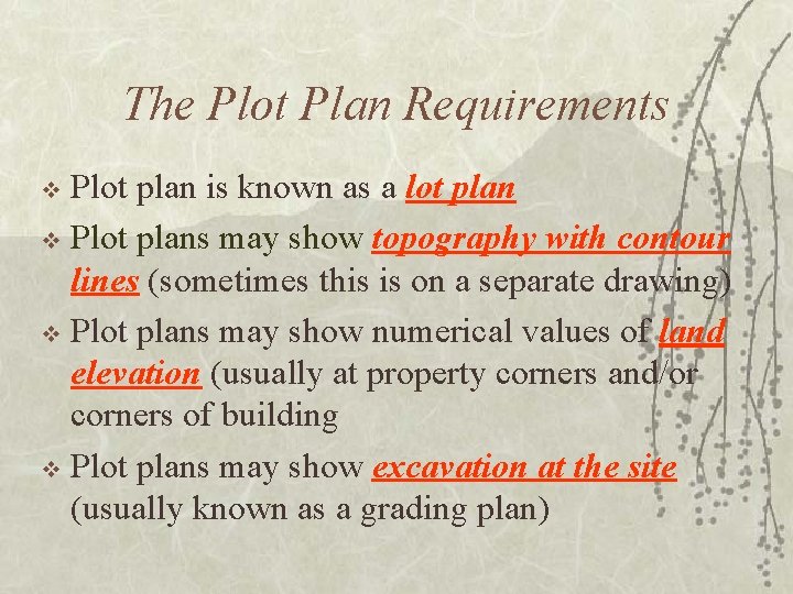 The Plot Plan Requirements Plot plan is known as a lot plan v Plot