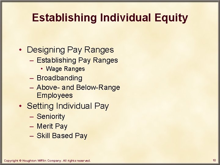 Establishing Individual Equity • Designing Pay Ranges – Establishing Pay Ranges • Wage Ranges