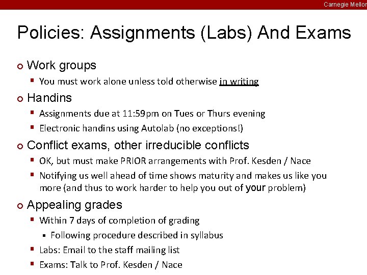 Carnegie Mellon Policies: Assignments (Labs) And Exams ¢ Work groups § You must work