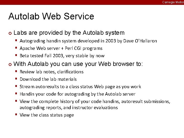 Carnegie Mellon Autolab Web Service ¢ Labs are provided by the Autolab system §