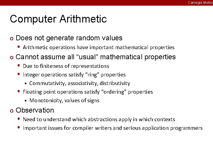 Carnegie Mellon Computer Arithmetic ¢ Does not generate random values § Arithmetic operations have