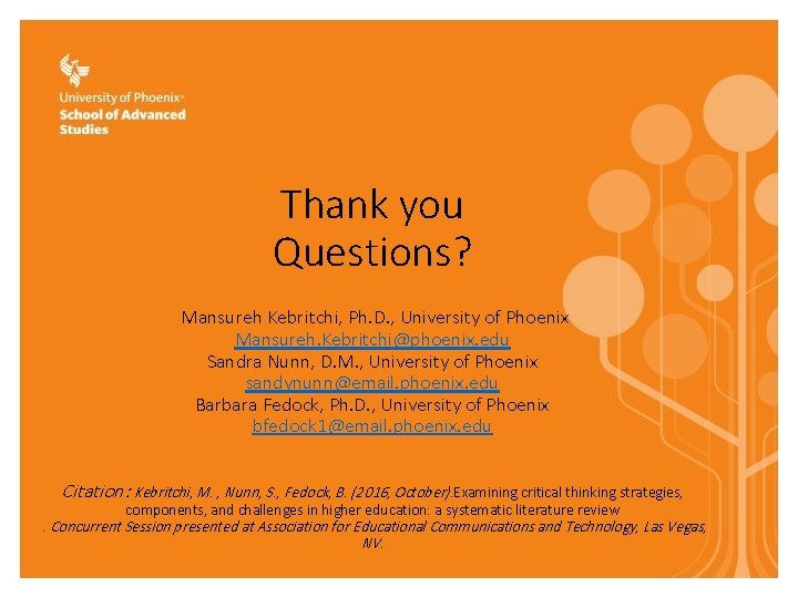 Thank you Questions? Mansureh Kebritchi, Ph. D. , University of Phoenix Mansureh. Kebritchi@phoenix. edu