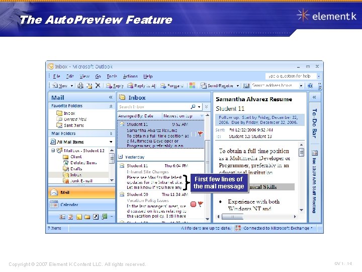The Auto. Preview Feature First few lines of the mail message Copyright © 2007