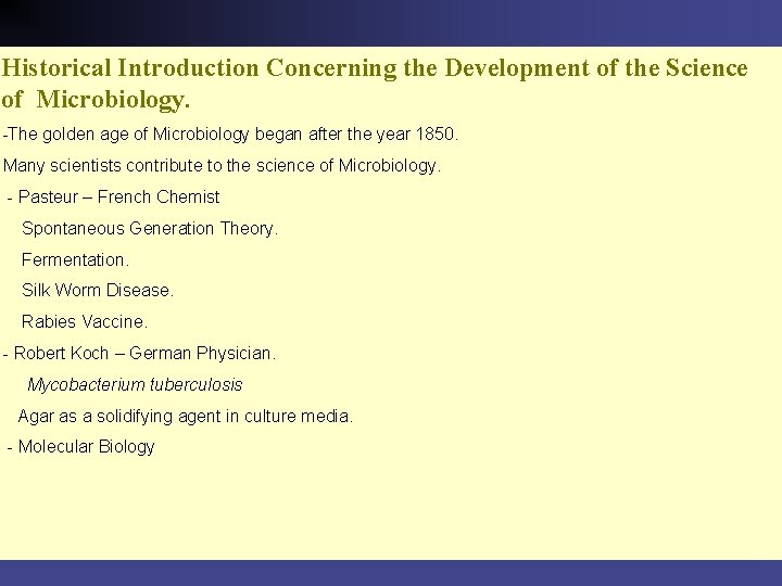 Historical Introduction Concerning the Development of the Science of Microbiology. -The golden age of