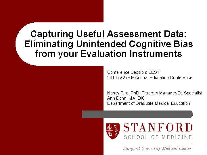 Capturing Useful Assessment Data: Eliminating Unintended Cognitive Bias from your Evaluation Instruments Conference Session: