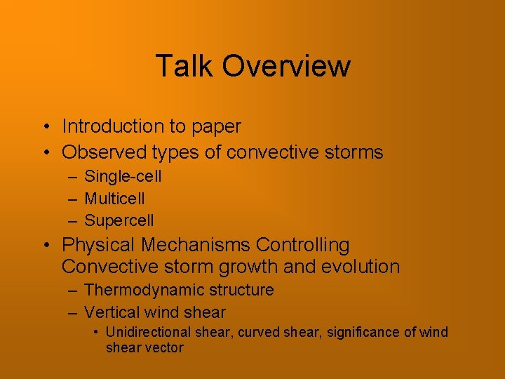 Talk Overview • Introduction to paper • Observed types of convective storms – Single-cell