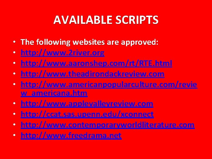 AVAILABLE SCRIPTS • • • The following websites are approved: http: //www. 2 river.