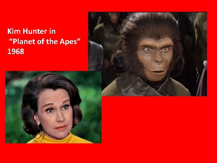 Kim Hunter in “Planet of the Apes” 1968 