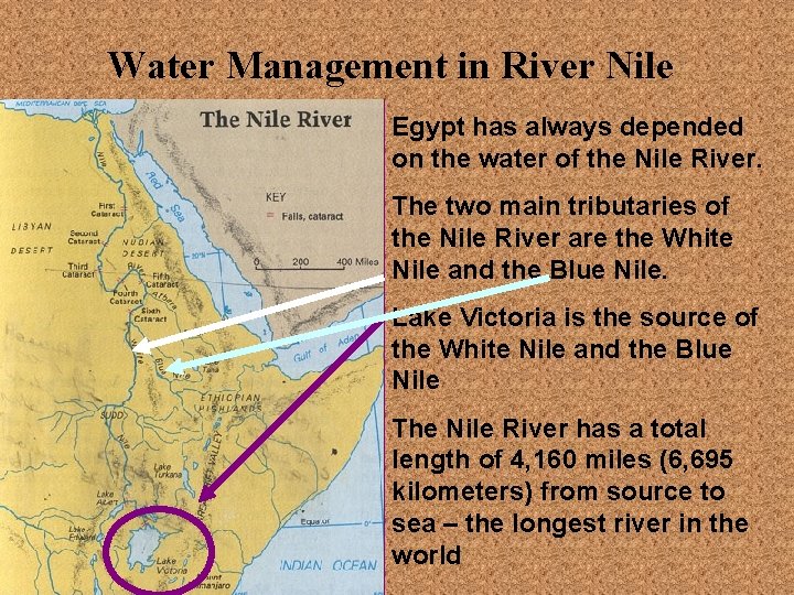 Water Management in River Nile � Egypt has always depended on the water of