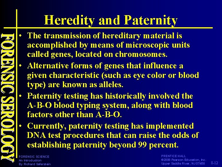 Heredity and Paternity • The transmission of hereditary material is accomplished by means of