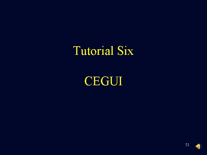 Tutorial Six CEGUI 51 