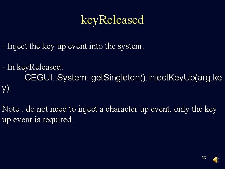 key. Released - Inject the key up event into the system. - In key.