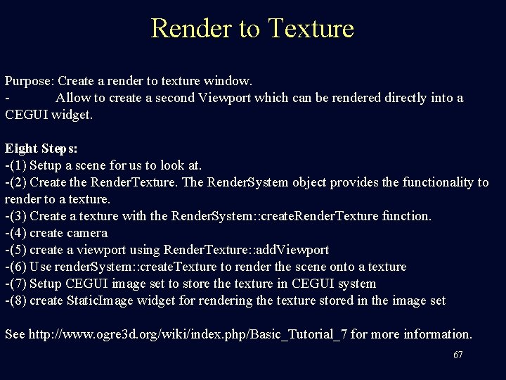 Render to Texture Purpose: Create a render to texture window. - Allow to create