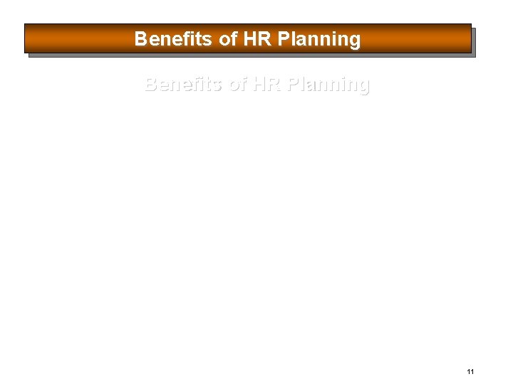 Benefits of HR Planning 11 