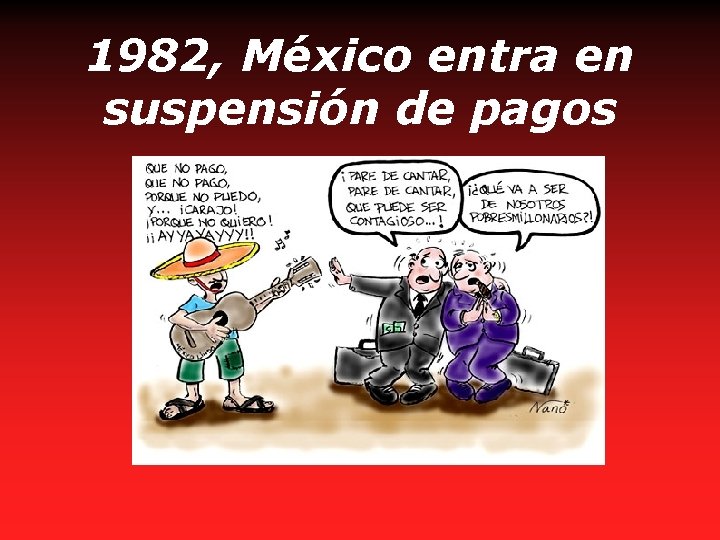 1982, México entra en suspensión de pagos 