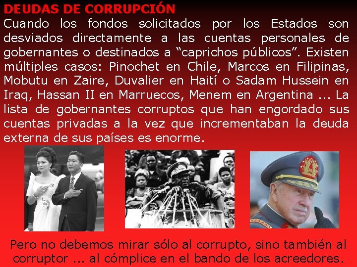 DEUDAS DE CORRUPCIÓN Cuando los fondos solicitados por los Estados son desviados directamente a