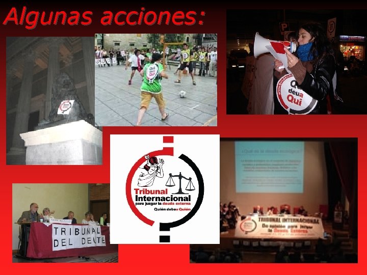 Algunas acciones: 