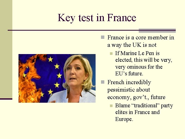 Key test in France is a core member in a way the UK is