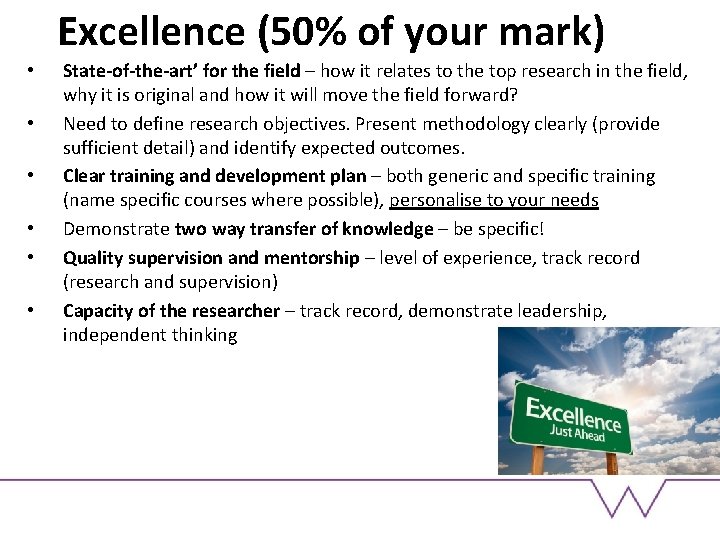 Excellence (50% of your mark) • • • State-of-the-art’ for the field – how
