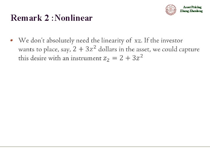 Asset Pricing Zhenlong Remark 2 : Nonlinear • 