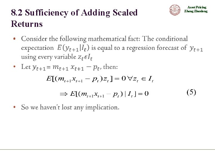 8. 2 Sufficiency of Adding Scaled Returns • Asset Pricing Zhenlong 