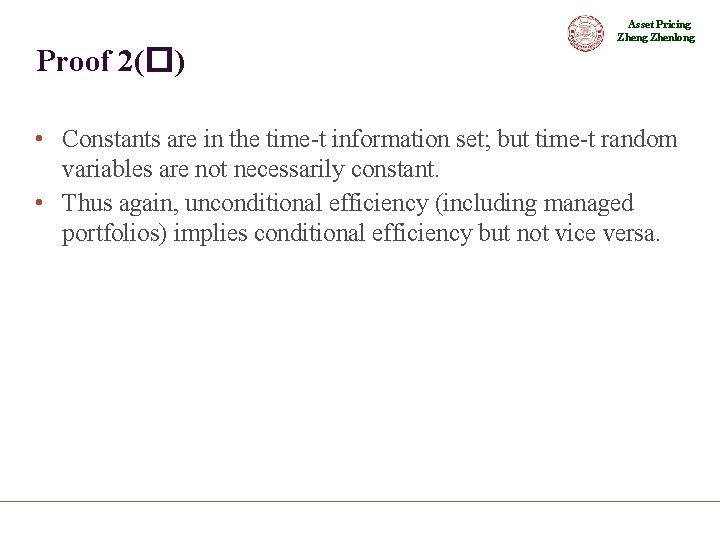 Asset Pricing Zhenlong Proof 2(�) • Constants are in the time-t information set; but