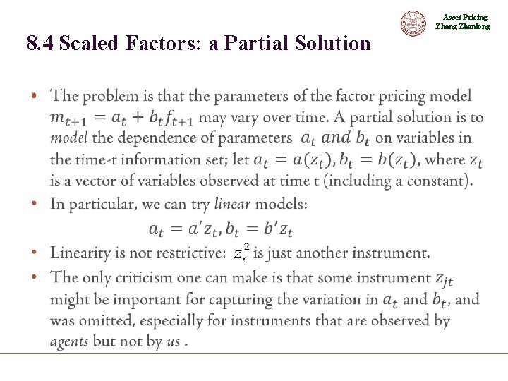 Asset Pricing Zhenlong 8. 4 Scaled Factors: a Partial Solution • 