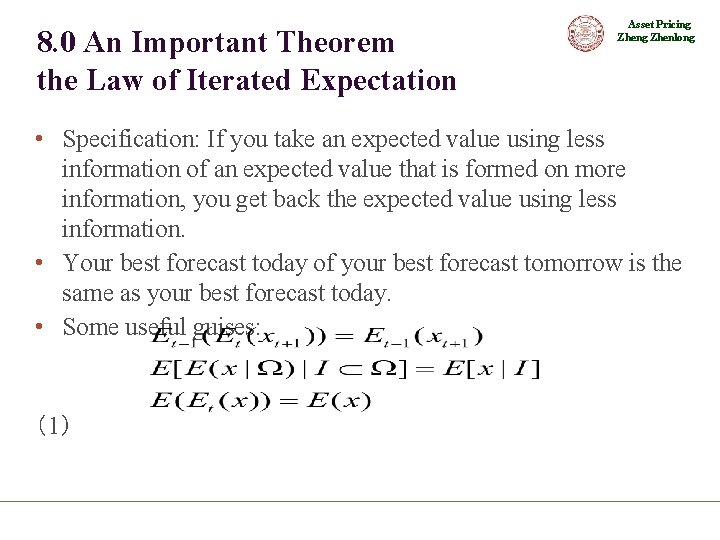 8. 0 An Important Theorem the Law of Iterated Expectation Asset Pricing Zhenlong •