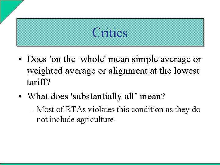 Critics • Does 'on the whole' mean simple average or weighted average or alignment