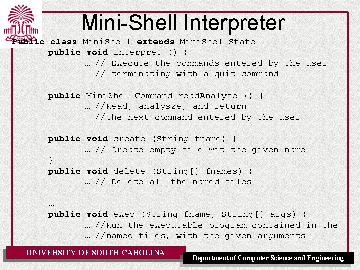 Mini-Shell Interpreter Public class Mini. Shell extends Mini. Shell. State { public void Interpret