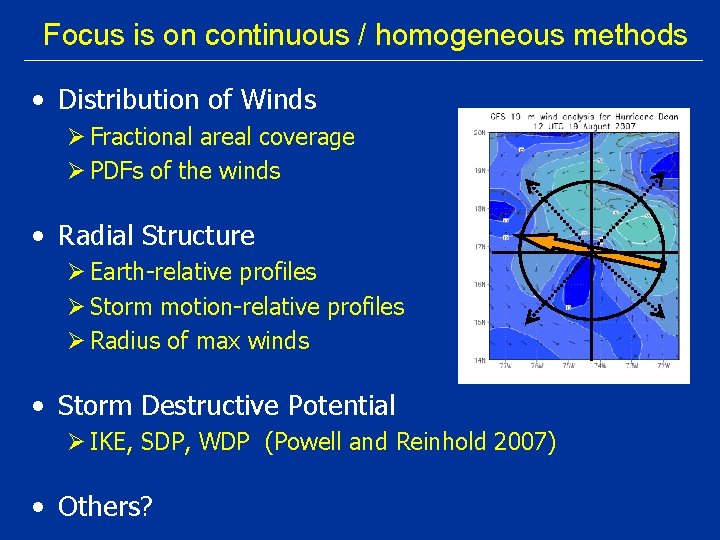 Focus is on continuous / homogeneous methods • Distribution of Winds Ø Fractional areal