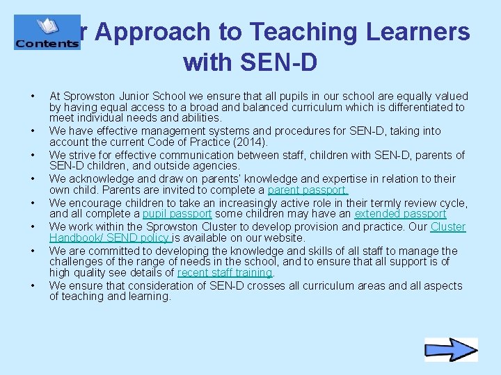 Our Approach to Teaching Learners with SEN-D • • At Sprowston Junior School we