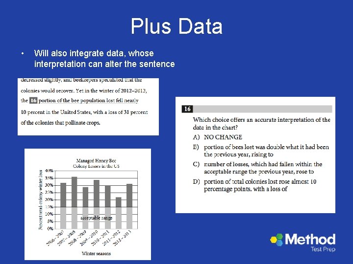 Plus Data • Will also integrate data, whose interpretation can alter the sentence 