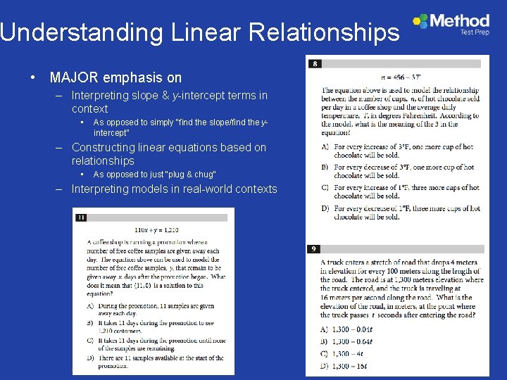 Understanding Linear Relationships • MAJOR emphasis on – Interpreting slope & y-intercept terms in