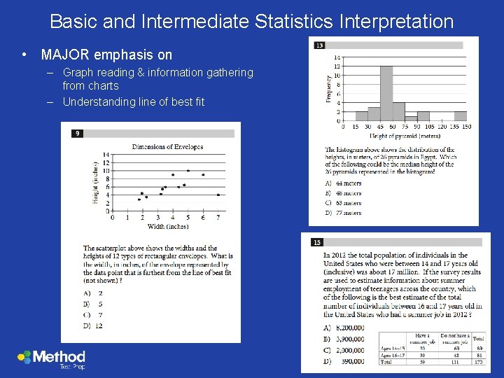 Basic and Intermediate Statistics Interpretation • MAJOR emphasis on – Graph reading & information