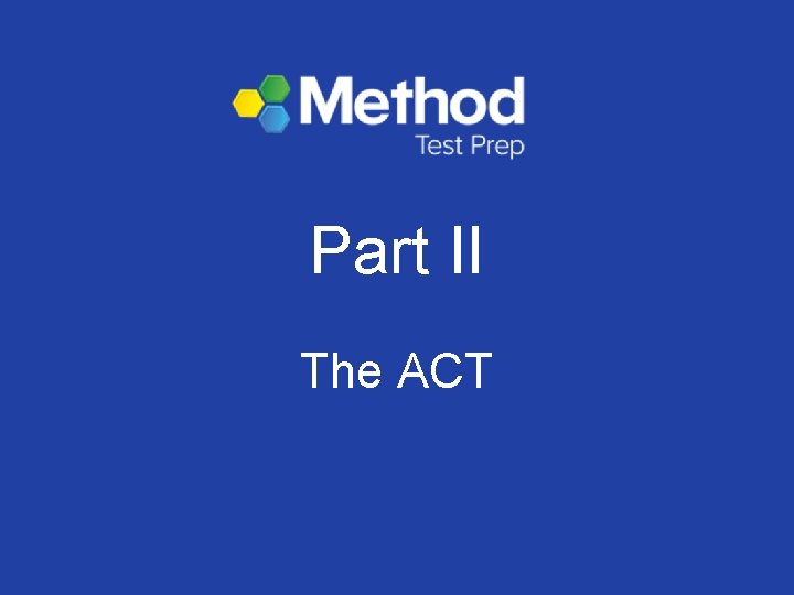 Part II The ACT 