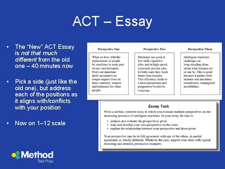 ACT – Essay • The “New” ACT Essay is not that much different from