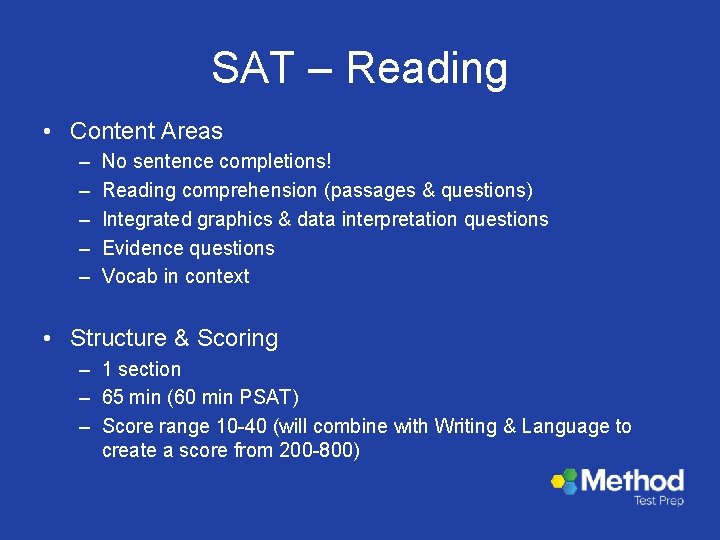 SAT – Reading • Content Areas – – – No sentence completions! Reading comprehension