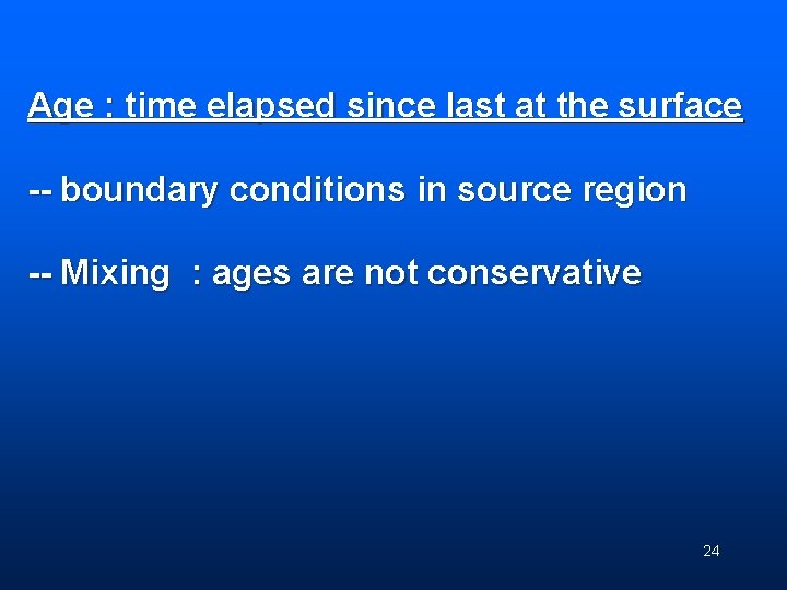 Age : time elapsed since last at the surface -- boundary conditions in source