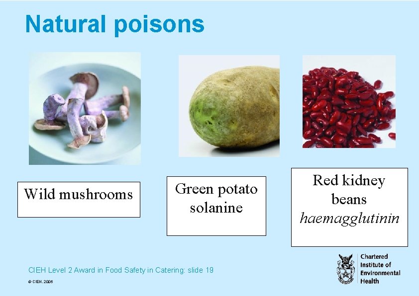 Natural poisons Wild mushrooms Green potato solanine CIEH Level 2 Award in Food Safety