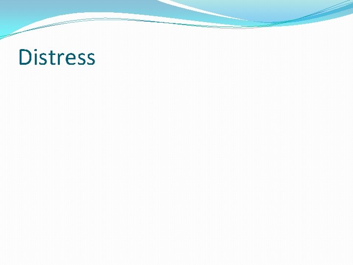 Distress 