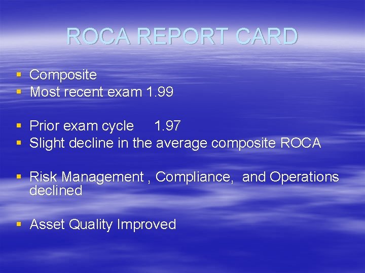 ROCA REPORT CARD § Composite § Most recent exam 1. 99 § Prior exam