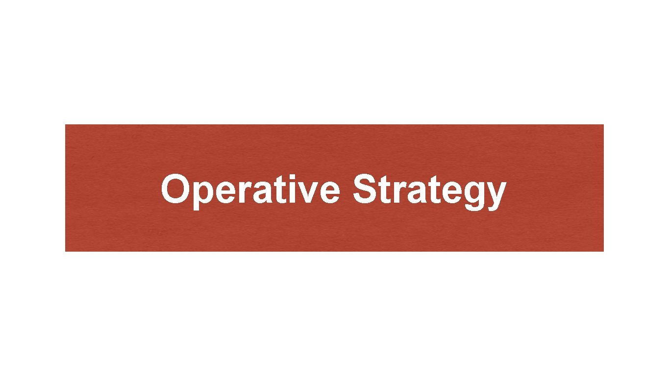 Operative Strategy 