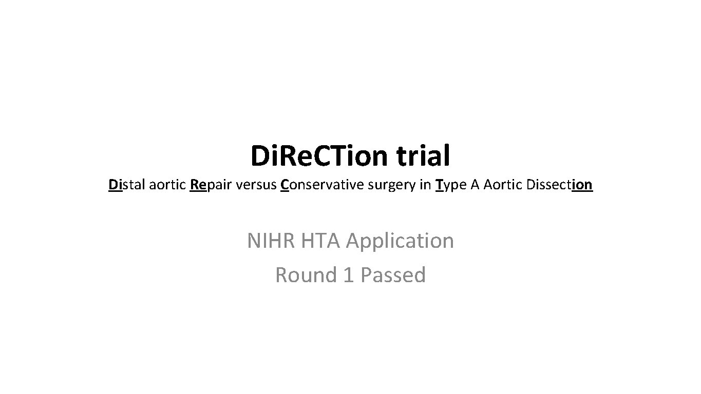 Di. Re. CTion trial Distal aortic Repair versus Conservative surgery in Type A Aortic