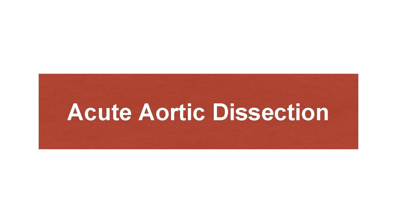 Acute Aortic Dissection 