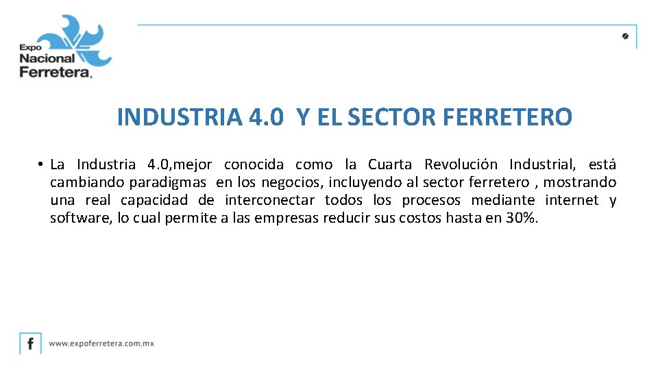 INDUSTRIA 4. 0 Y EL SECTOR FERRETERO • La Industria 4. 0, mejor conocida